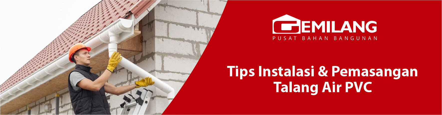 Tips Instalasi & Pemasangan Talang Air PVC